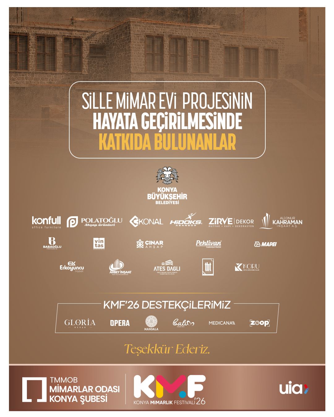 Sille Mimar Evi'nin Hayata Geçirilmesinde Katkı Sunan Destekçilerimize Teşekkür Ederiz